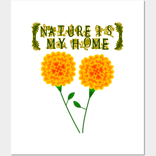 Nature Is My Home Posters and Art